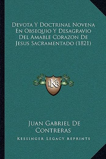 devota y doctrinal novena en obsequio y desagravio del amable corazon de jesus sacramentado (1821)