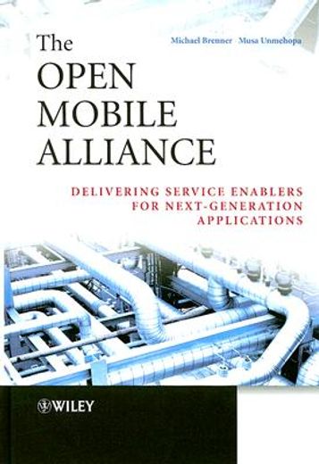 the open mobile alliance,delivering service enablers for next-generation applications