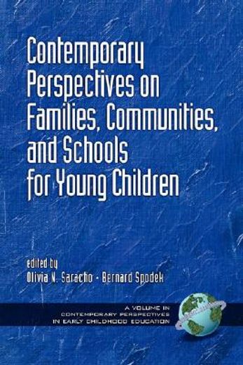 contemporary perspectives on families, communities, and schools for young children