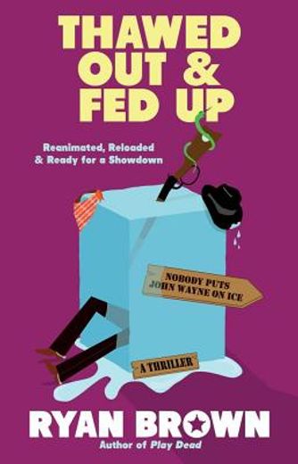 thawed out and fed up (en Inglés)