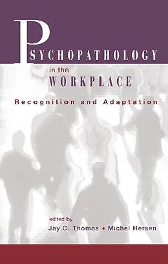 psychopathology in the workplace,recognition and adaptation