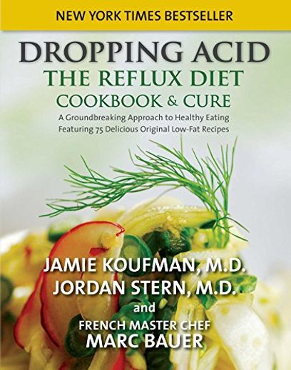 Dropping Acid: The Reflux Diet Cookbook & Cure (in English)