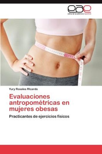 evaluaciones antropom tricas en mujeres obesas (in Spanish)