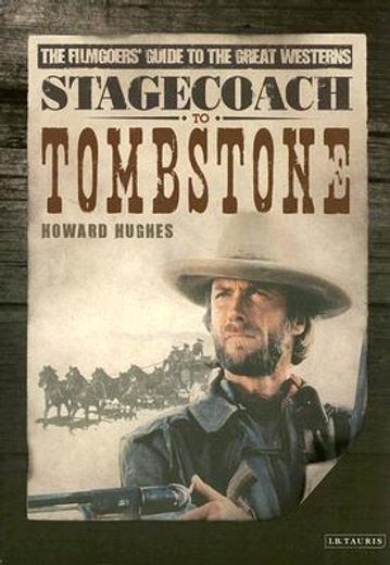 stagecoach to tombstone,the filmgoer´s guide to great westerns