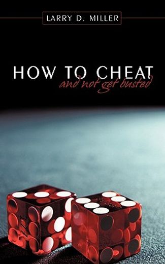how to cheat and not get busted (en Inglés)