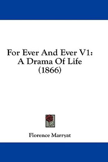 for ever and ever v1: a drama of life (1