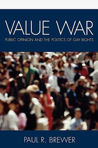 value war,public opinion and the politics of gay rights