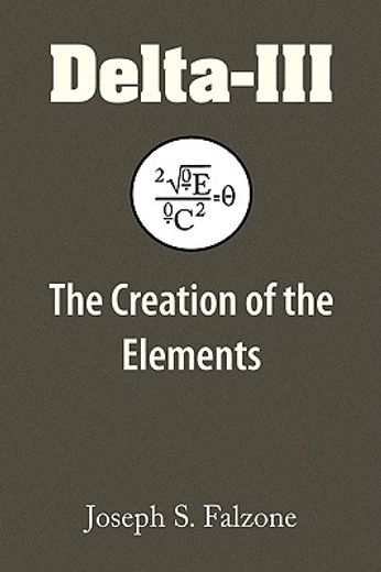 delta-iii,the creation of the elements