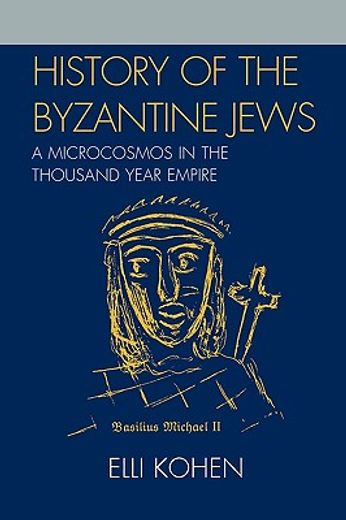 history of the byzantine jews,a microcosmos in the thousand year empire