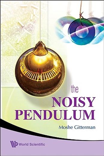 The Noisy Pendulum (en Inglés)