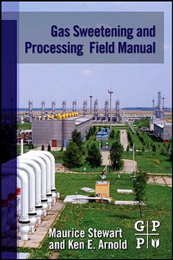 Gas Sweetening and Processing Field Manual (en Inglés)