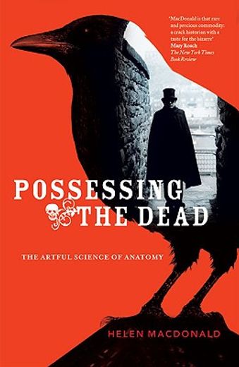 possessing the dead,the artful science of anatomy