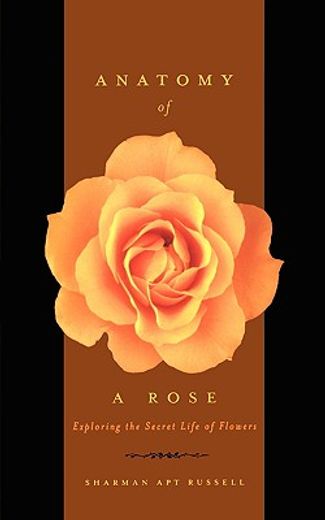 anatomy of a rose,exploring the secret life of flowers (in English)