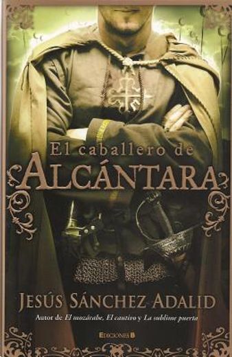 EL CABALLERO DE ALCANTARA (HISTORICA)