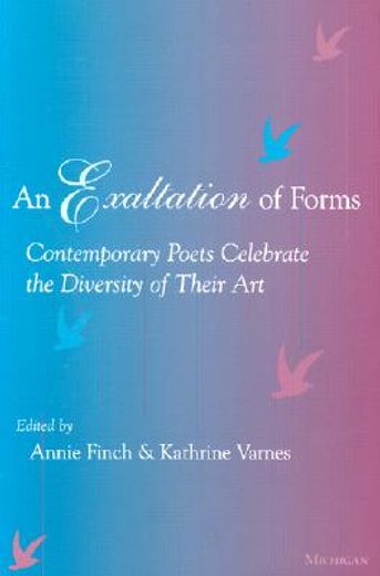 an exaltation of forms,contemporary poets celebrate the diversity of their art