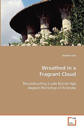 wreathed in a fragrant cloud
