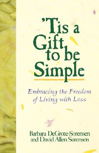 tis a gift to be simple,embracing the freedom of living with less