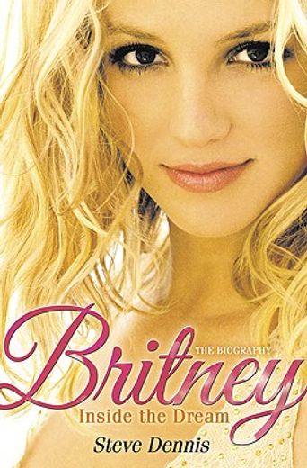 Britney: Inside the Dream (in English)