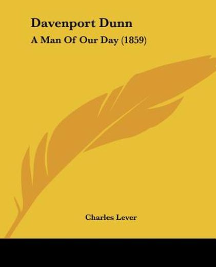 davenport dunn: a man of our day (1859)