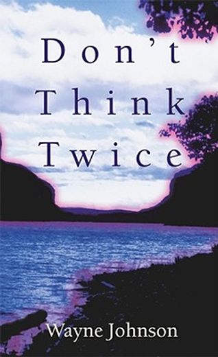 don`t think twice (en Inglés)