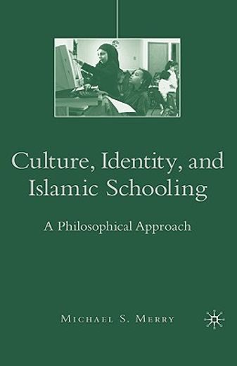 culture, identity, and islamic schooling,a philosophical approach