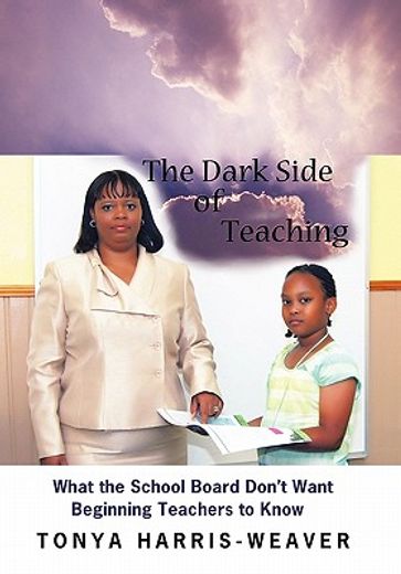 the dark side of teaching,what the school board don’t want beginning teachers to know (in English)