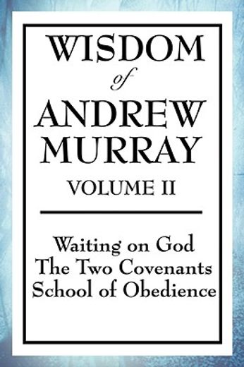wisdom of andrew murray volume ii