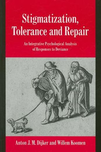 stigmatization, tolerance and repair:,an integrative psychological analysis of responses to deviance