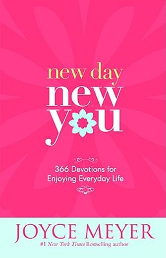 new day, new you,366 devotions for enjoying everyday life (en Inglés)
