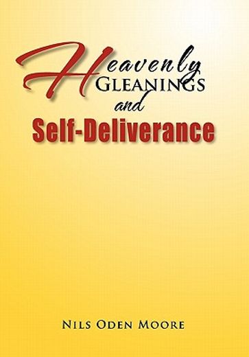 heavenly gleanings & self-deliverance (en Inglés)