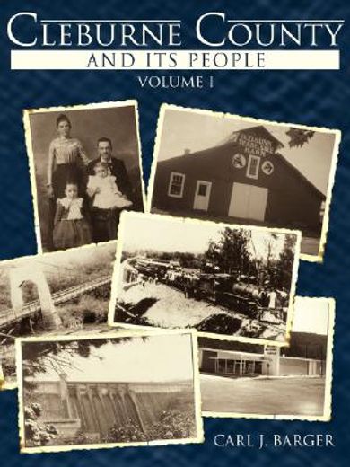 cleburne county and its people: volume i (en Inglés)