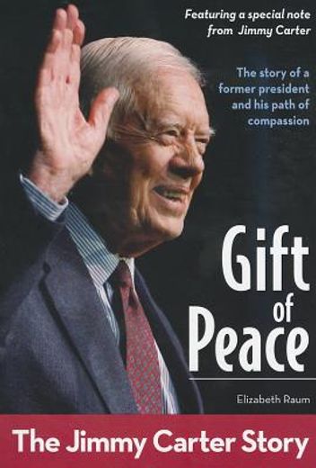 gift of peace,the jimmy carter story