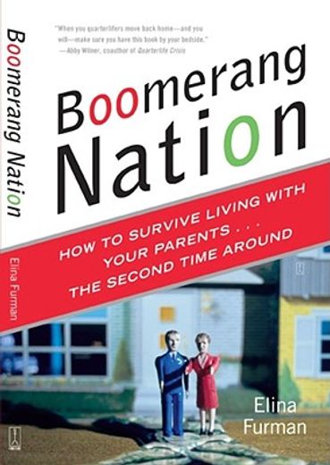 boomerang nation,how to survive living with your parents...the second time around