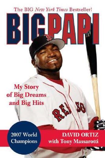 big papi,my story of big dreams and big hits (en Inglés)