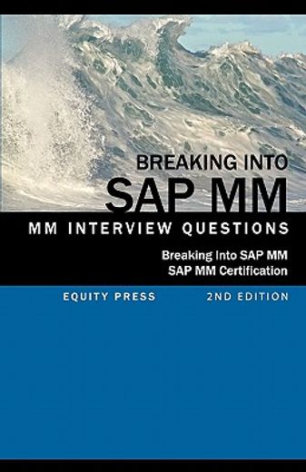 breaking into sap mm,sap mm interview questions, answers, and explanations (sap mm certification guide)