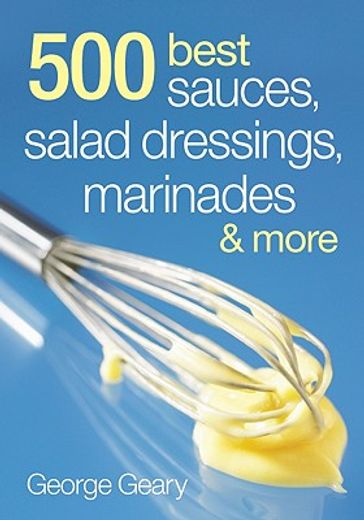 500 best sauces, salad dressings, mariandes and more