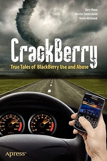 crackberry,true tales of blackberry use and abuse
