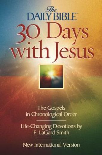 daily bible 30 days with jesus-niv: the gospels in chronological order (en Inglés)