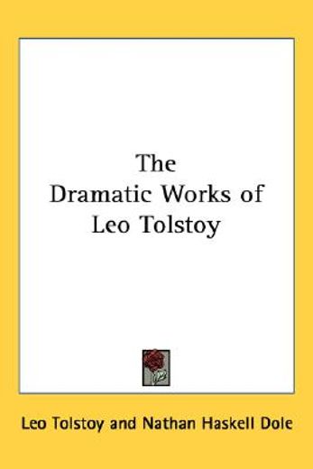 the dramatic works of leo tolstoy