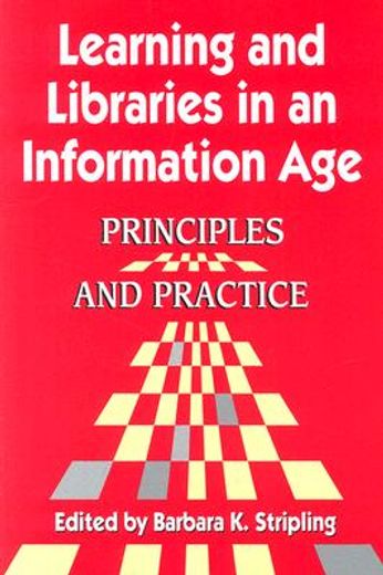 learning and libraries in an information age,principles and practice