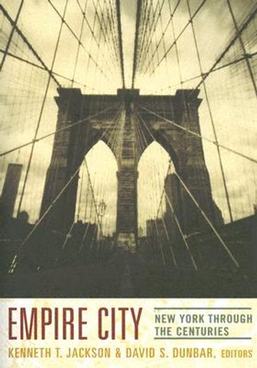 empire city,new york through the centuries (en Inglés)
