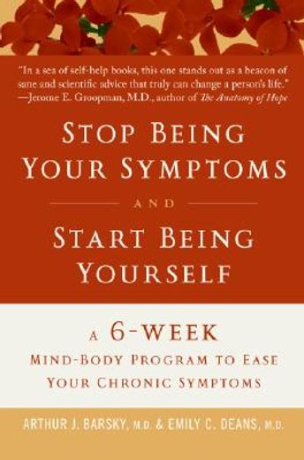 feeling better,a 6-week mind-body program to ease your chronic symptoms (en Inglés)
