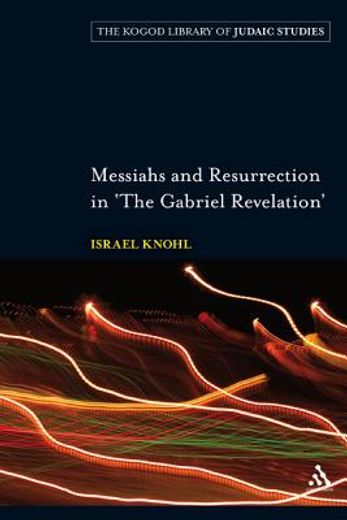 messiahs and resurrection in the gabriel revelation