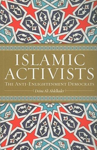 islamic activists,the anti-enlightenment democrats