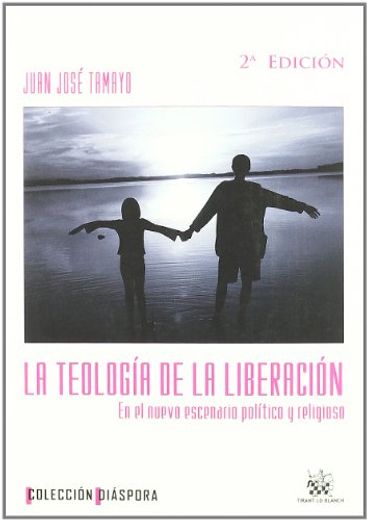 La Teologia de la Liberacion (2ª Ed): En el Nuevo Escenario Polit ico y Religioso (in Spanish)