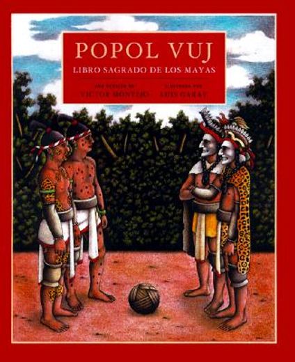 popol vuj,libro sagrado de los mayas