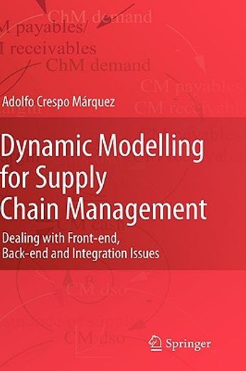 dynamic modelling for supply chain management,dealing with front-end, back-end and integration issues
