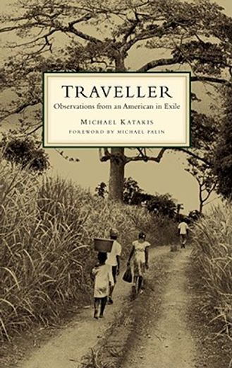 The Traveller: Observations from an American in Exile (en Inglés)