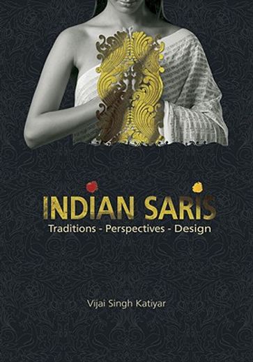 indian saris,traditions - perspectives - design