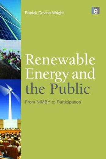 Renewable Energy and the Public: From NIMBY to Participation (in English)